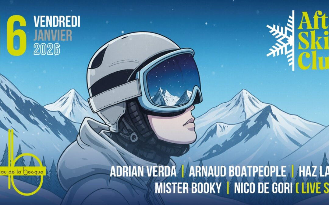 16 janvier 2026 : AFTER SKI CLUB